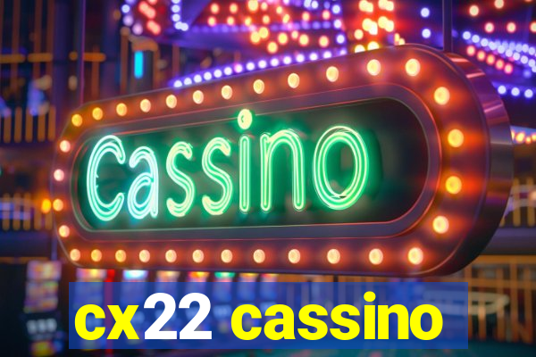 cx22 cassino